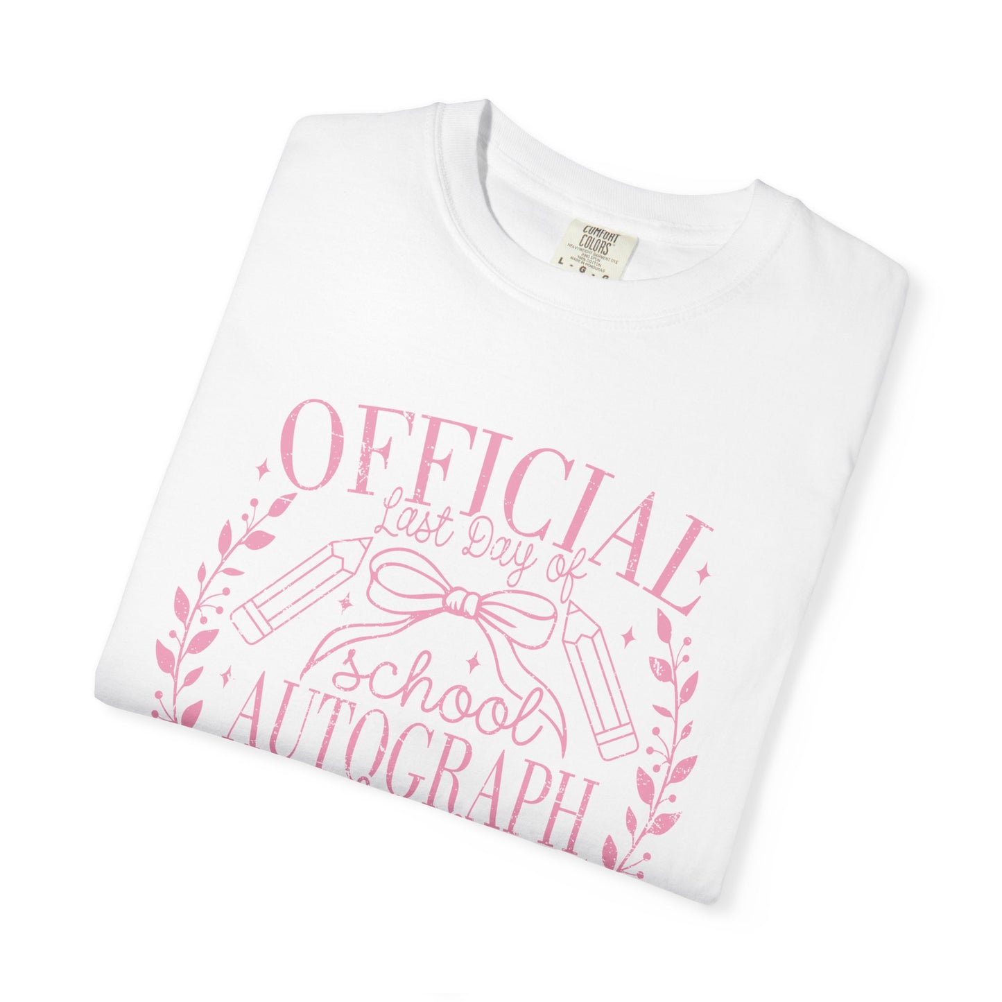 Official Last Day of School Autograph T-Shirt for 2024-2025