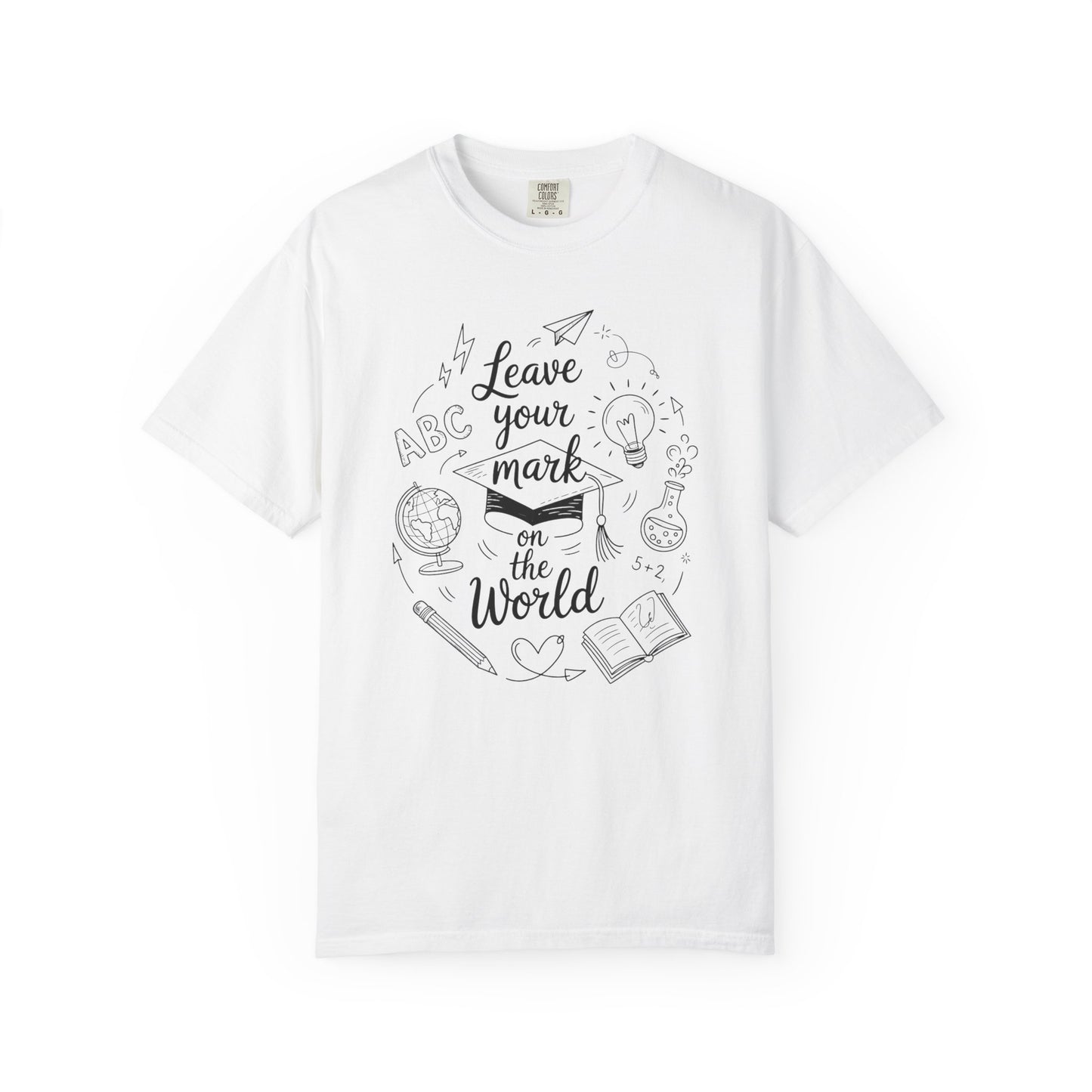 Leave Your Mark on the World Autograph Comfort Colors T-Shirt for 2024-2025