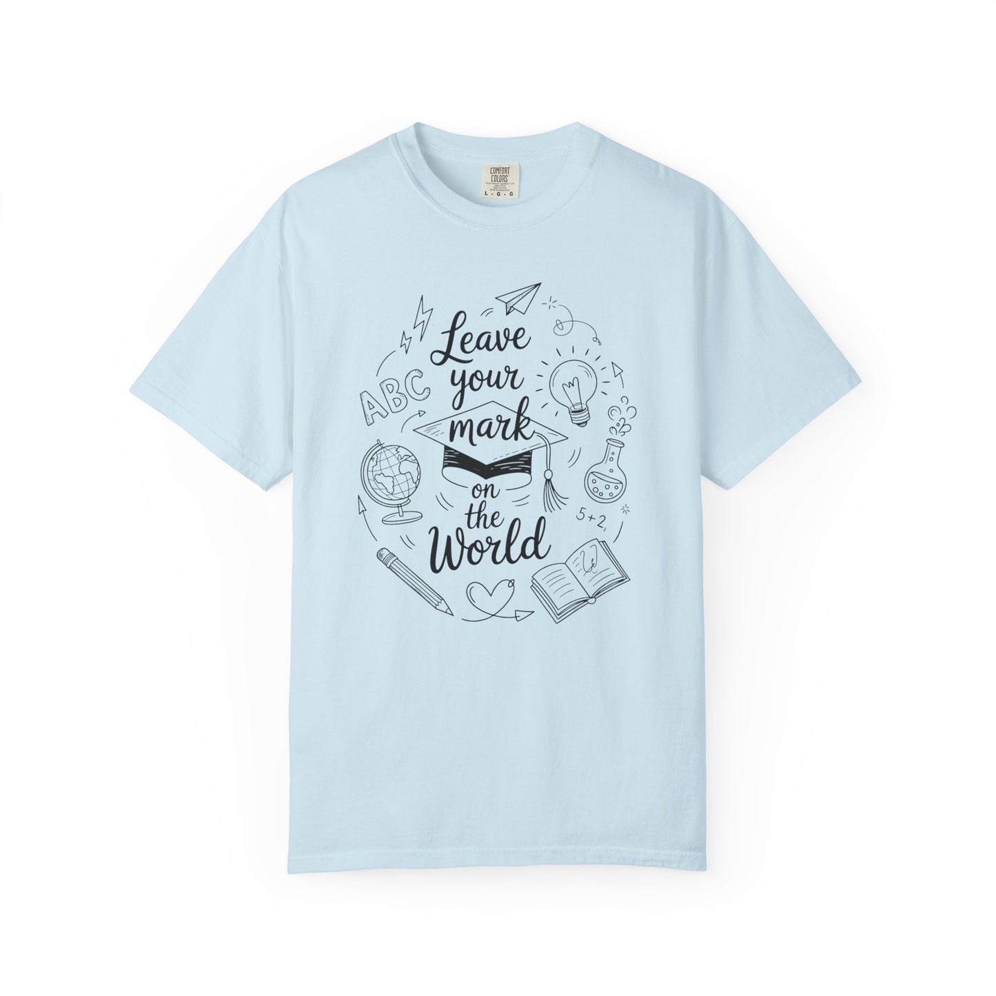 Leave Your Mark on the World Autograph Comfort Colors T-Shirt for 2024-2025