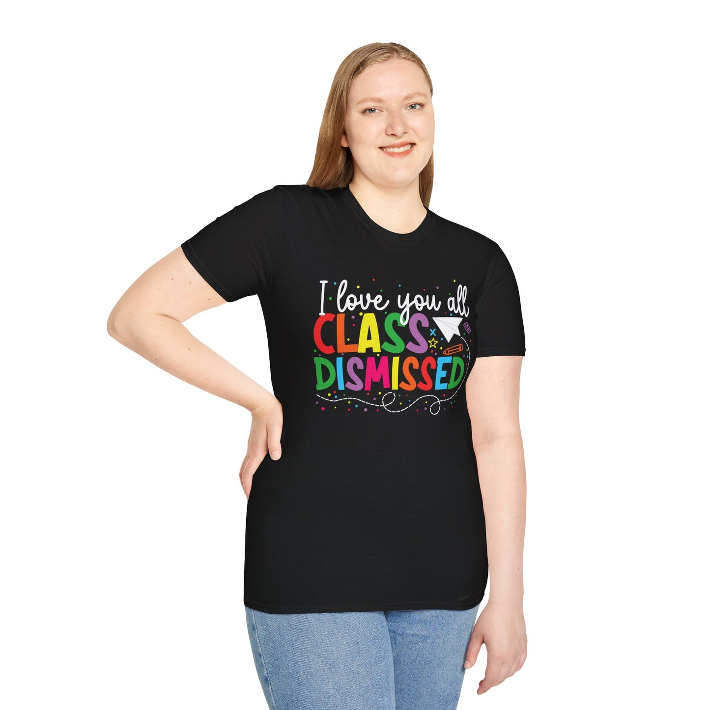 Rainbow I Love You All, CLASS DISMISSED Unisex Soft Style T-shirt