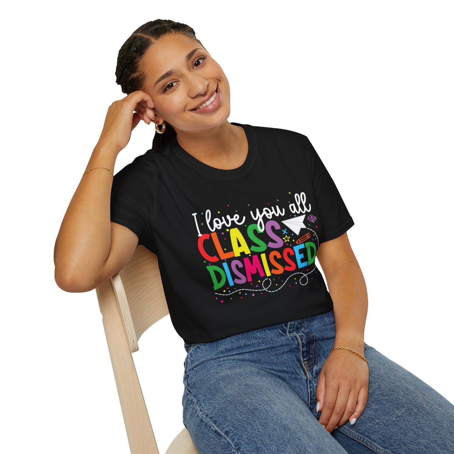 Rainbow I Love You All, CLASS DISMISSED Unisex Soft Style T-shirt