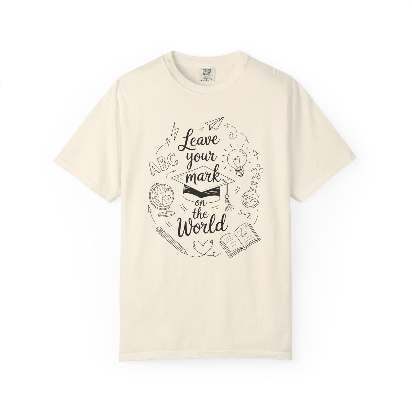 Leave Your Mark on the World Autograph Comfort Colors T-Shirt for 2024-2025
