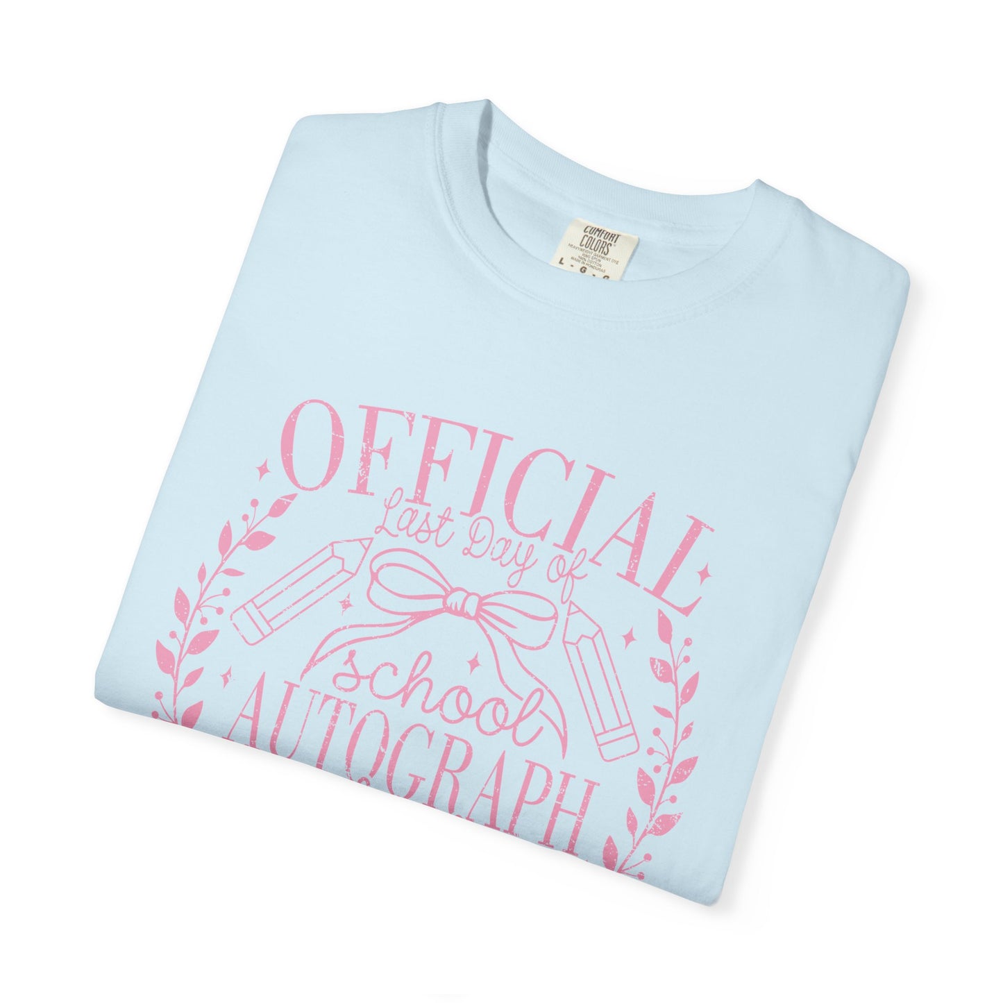 Official Last Day of School Autograph T-Shirt for 2024-2025