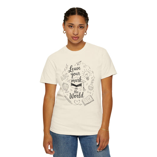 Leave Your Mark on the World Autograph Comfort Colors T-Shirt for 2024-2025